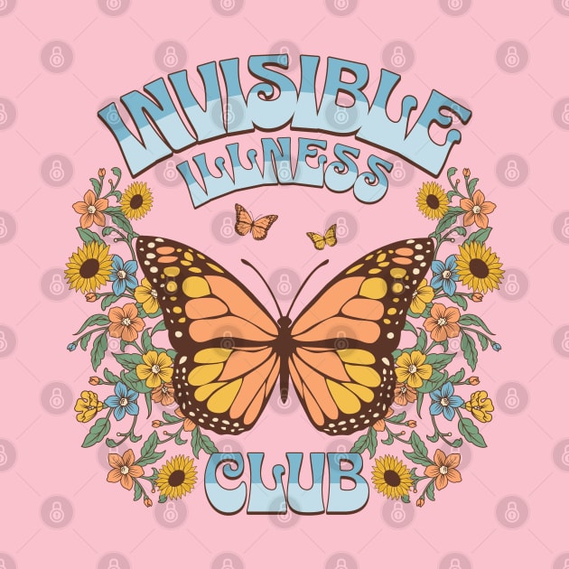 Invisible Illness Club Shirt Funny Chronic Illness Retro Butterfly by PUFFYP