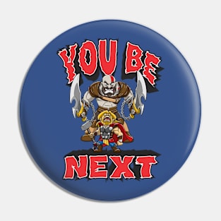 You be Next Pin