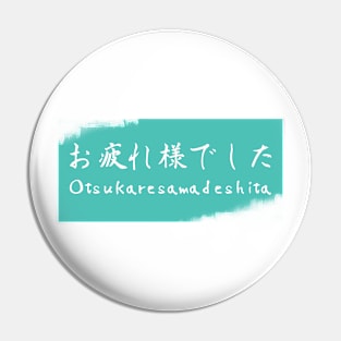 Otsukare Pin