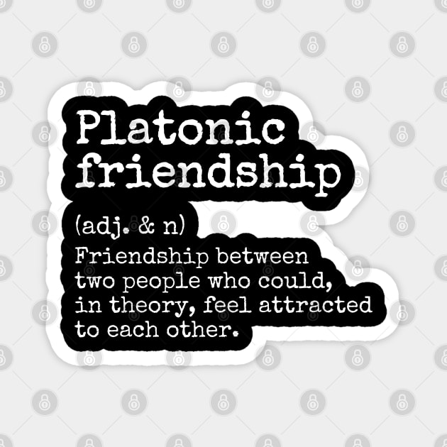 Be My Platonic Friend - Platonic Friendship Definition Quote with Best Friend To Express Love and Gratitude to Friend Magnet by Mochabonk