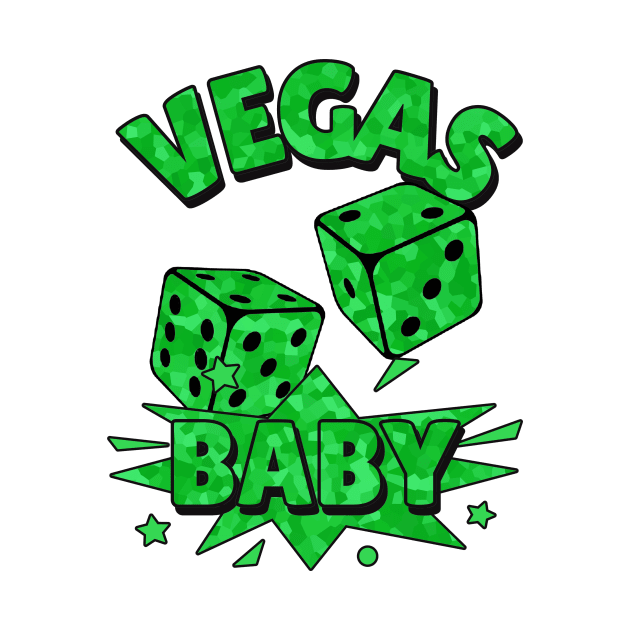 LAS Vegas Baby Roll The Dice Green by SartorisArt1
