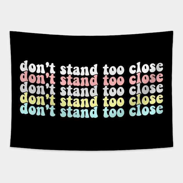 Don't stand too close Tapestry by reesea