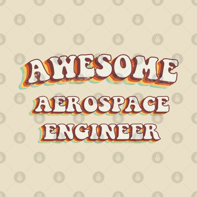 Awesome Aerospace Engineer - Groovy Retro 70s Style by LuneFolk