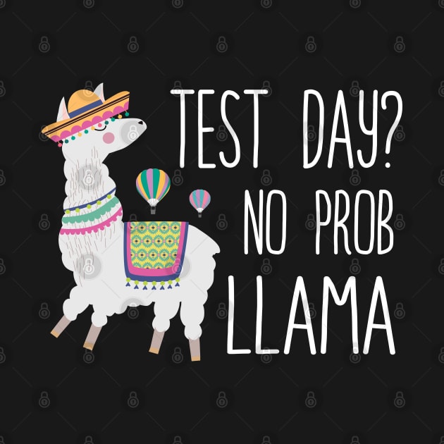 Test Day No Prob Llama Teacher Exam Testing by LotusTee