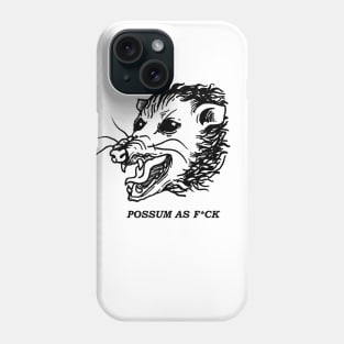 Possum As F*ck Phone Case