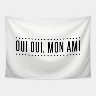 Oui Oui Mon Ami Yes My Friend Lafayette Hamilton Adult Cotton Friend Mom Tapestry