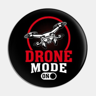 Drone Mode On Funny Drone Pilot Retro Pin