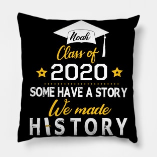 Noah Class Of 2020 Some Have A Story We Made History Social Distancing Fighting Coronavirus 2020 Pillow