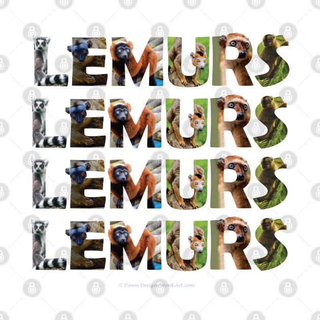 Lemurs Lemurs Lemurs Lemurs - wildlife oil painting word art by DawnDesignsWordArt