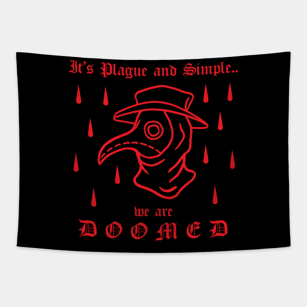 It's Plague And Simple We Are DOOMED Plague Doctor Gothic Tattoo Tapestry by btcillustration