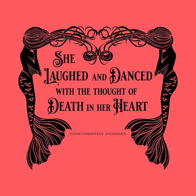 She Laughed and Danced with Death in her Heart by ClassicTales