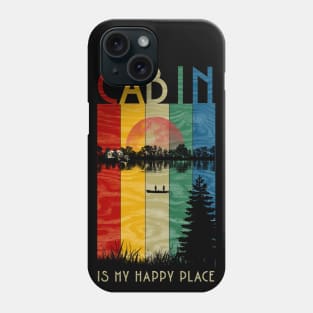 Cabin is my happy place Phone Case