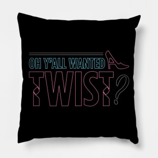 Y'all wanted a twist Pillow