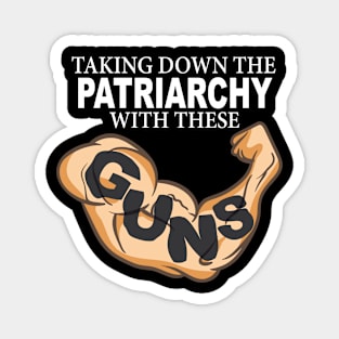 Taking Down the Patriarchy With These GUNS Magnet