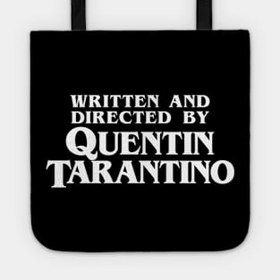 Written and Directed by Quentin Tarantino Tote