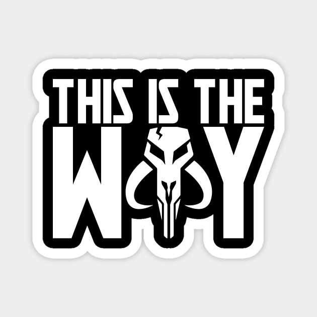 This is the way mythosaur Magnet by MokeyDesign