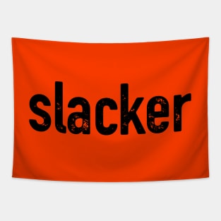 Slacker (for light shirts) Tapestry