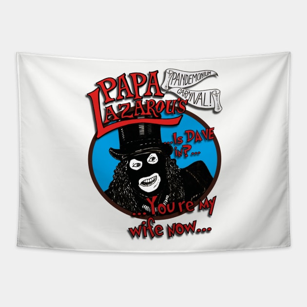 PAPA LAZAROU TWO Tapestry by Armadillo Hat