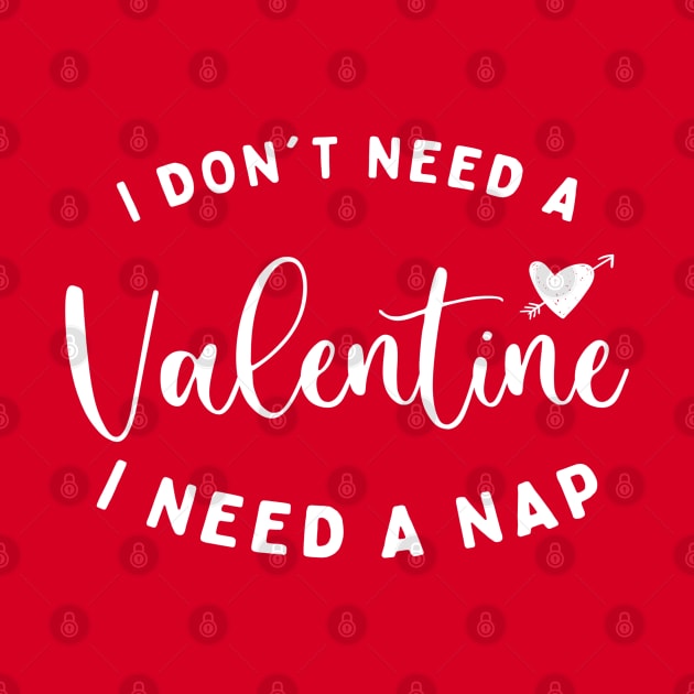 I don't need a valentine by LifeTime Design