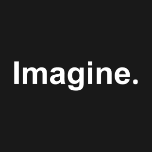 Imagine T-Shirt