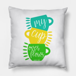 My Cup Overflows - Psalm 23:5 Pillow