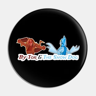 By-Tor and the Snow Dog Anime Pin