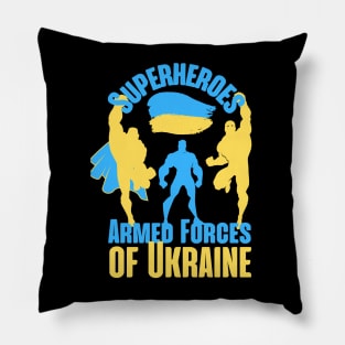 Armed Forces Of Ukraine are Superheroes Pillow