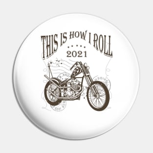 This is how I roll - Chopper 2021 Pin