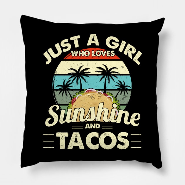 Tacos Shirt Funny Just A Girl Who Loves Sunshine Tacos Pillow by Nikkyta