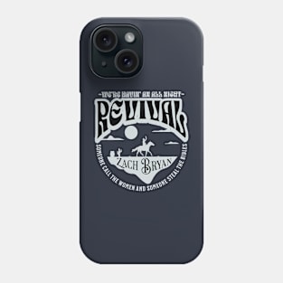 Zach Revival We're Having An All Night Phone Case