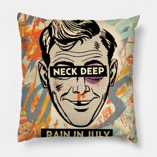 Neck deep rain in july Pillow