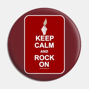 Keep Calm Rock On Pin