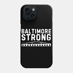 Baltimore Strong Maryland Bridge Phone Case