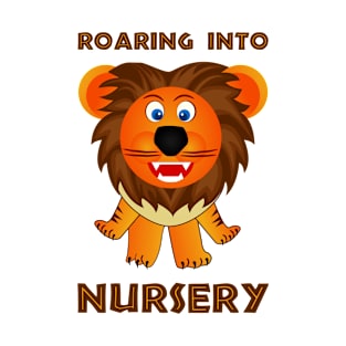 Roaring Into Nursery (Cartoon Lion) T-Shirt