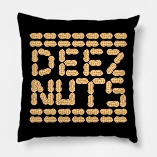 Deez Nuts T shirt Pillow