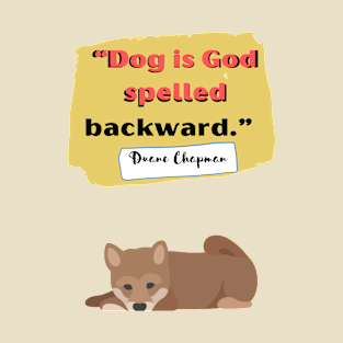 dog is god spelled backward T-Shirt