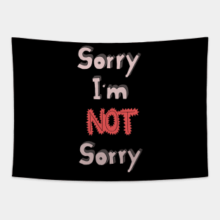 Sorry I'm not sorry Tapestry