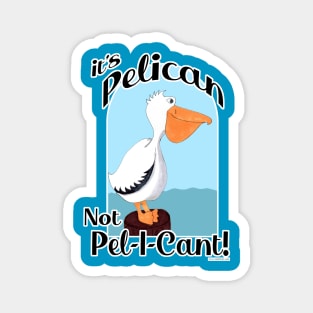 Pelican Funny Motivational Seabird Cartoon Art Magnet