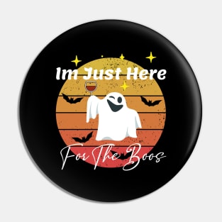 I'm Just Here For The Boos Halloween Pin