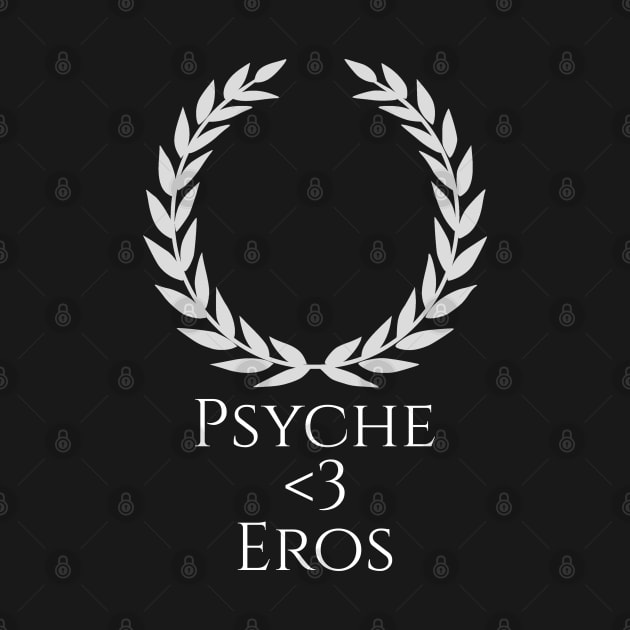 Psyche Loves Eros - Ancient Greek & Roman Mythology by Styr Designs