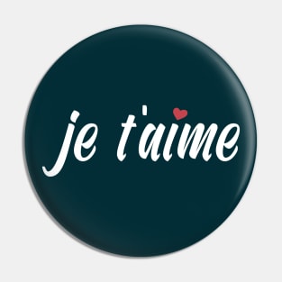 Je T'aime French I Love You Valentine Calligraphy Pin