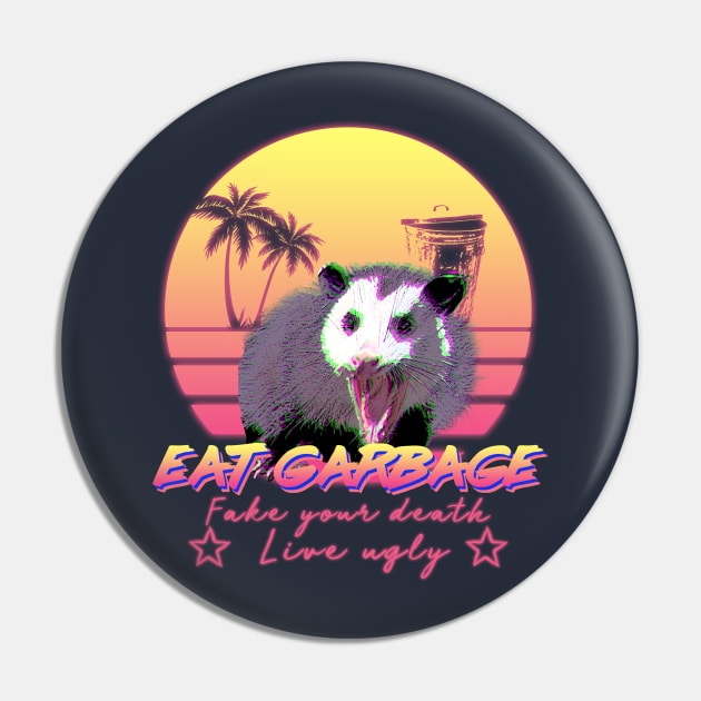 Eat Garbage! Fake your death, Live ugly Possum Aesthetic Pin by giovanniiiii