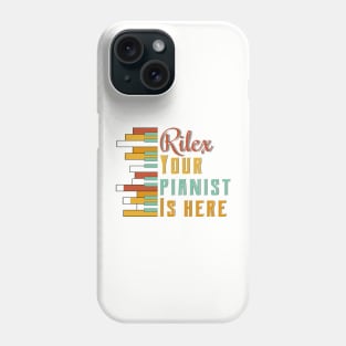 Rilex your pianist is here Phone Case