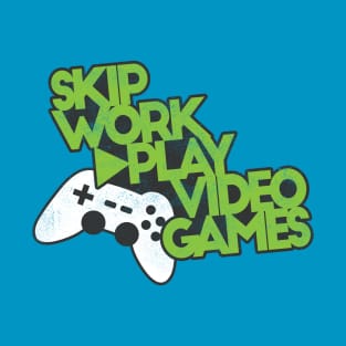 Grown Up Gamer Skip Work Humor T-Shirt