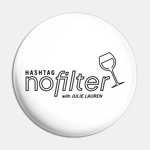 Hashtag No Filter - black logo Pin by Julie Lauren 