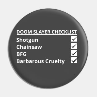 Doom Slayer Checklist | Barbarous Cruelty | DOOM 2020 Pin