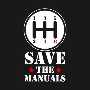 Lets Save The Manuals Cars T-Shirt