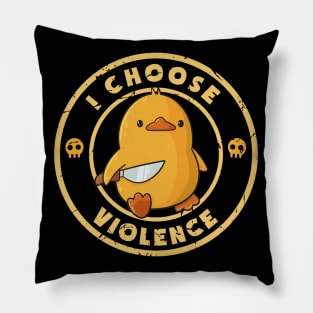 I choose violence Pillow