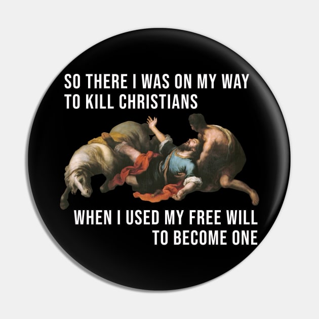 Funny Paul Free Will Meme Pin by Beltschazar