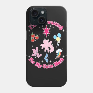 Still Waiting for my Cutie Mark Phone Case